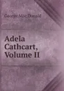 Adela Cathcart, Volume II - George Mac Donald