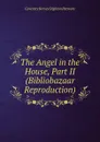 The Angel in the House, Part II (Bibliobazaar Reproduction) - Coventry Kersey Dighton Patmore