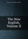 The New English, Volume II - Thomas Laurence Kington-Oliphant