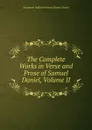 The Complete Works in Verse and Prose of Samuel Daniel, Volume II - Alexander Balloch Grosart