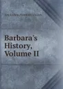 Barbara.s History, Volume II - Amelia Ann Blanford Edwards