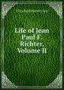 Life of Jean Paul F. Richter, Volume II - E.B. Lee