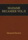 MADAME RECAMIER VOL.II - Édouard Herriot