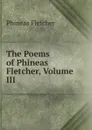 The Poems of Phineas Fletcher, Volume III - Phineas Fletcher