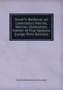 SimA.n BolAsvar (el Libertador) Patriot, Warrior, Statesman, Father of Five Nations (Large Print Edition) - Guillermo Antonio Sherwell