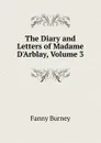 The Diary and Letters of Madame D.Arblay, Volume 3 - Fanny Burney