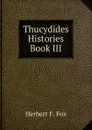 Thucydides Histories Book III - Herbert F. Fox