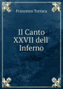 Il Canto XXVII dell. Inferno - Francesco Torraca