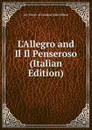 L.Allegro and Il Il Penseroso (Italian Edition) - Art Union of London John Milton