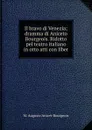 Il bravo di Venezia; dramma di Aniceto Bourgeois. Ridotto pel teatro italiano in otto atti con liber - M. Auguste Anicet-Bourgeois