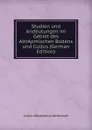 Studien und Andeutungen im Gebiet des AltrApmischen Bodens und Cultus (German Edition) - Julius Athanasius Ambrosch