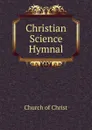 Christian Science Hymnal - Church of Christ