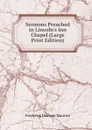 Sermons Preached in Lincoln.s Inn Chapel (Large Print Edition) - Maurice Frederick Denison