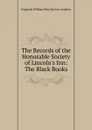 The Records of the Honorable Society of Lincoln.s Inn: The Black Books - England) William Paley Bai Inn (London