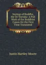 Sayings of Buddha, the Iti-Vuttaka: A Pali Work of the Buddhist Canon for the First Time Translated - Justin Hartley Moore