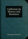 California its History and Romance - John Steven McGroarty