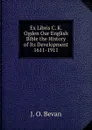 Ex Libris C. K. Ogden Our English Bible the History of Its Development 1611-1911 - J.O. Bevan
