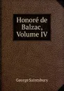 Honore de Balzac, Volume IV - George Saintsbury