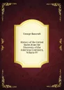 History of the United States from the Discovery of the American Continent, Volume IV - George Bancroft