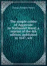 The simple cobler of Aggawam by Nathaniel Ward; a reprint of the 4th edition, published in 1647, wit - Thomas Franklin Waters