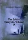The British Essayists, Volume IX - Alexander Chalmers