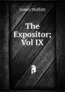 The Expositor; Vol IX - James Moffatt