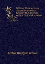 Collected literary essays, classical and modern. Edited by M.A. Bayfield and J.D. Duff, with a memoi - Arthur Woollgar Verrall