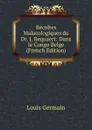 Recoltes Malacologiques du Dr. J. Bequaert: Dans le Congo Belge (French Edition) - Louis Germain