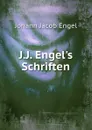 J.J. Engel.s Schriften. - Johann Jacob Engel