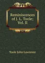 Reminiscences of J. L. Toole; Vol. II - Toole John Lawrence