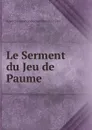 Le Serment du Jeu de Paume - Assemblée nationale constituante (1789-