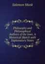 Philosophy and Philosophical Authors of the Jews. A Historical Sketch with Explanatory Notes - Salomon Munk