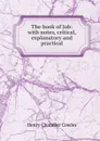The book of Job: with notes, critical, explanatory and practical - Henry Chandler Cowles