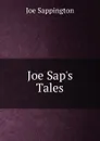 Joe Sap.s Tales - Joe Sappington