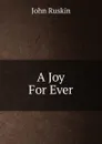 A Joy For Ever - Рескин