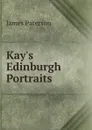 Kay.s Edinburgh Portraits - James Paterson