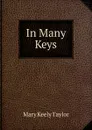 In Many Keys - Mary Keely Taylor