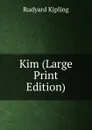 Kim (Large Print Edition) - Джозеф Редьярд Киплинг