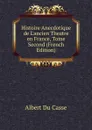 Histoire Anecdotique de L.ancien Theatre en France, Tome Second (French Edition) - Albert Du Casse