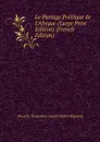 Le Partage Politique de L.Afrique (Large Print Edition) (French Edition) - A‰mile ThAcodore Joseph Hubert Banning