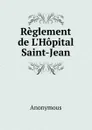 Reglement de L.Hopital Saint-Jean - M. l'abbé Trochon