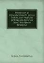 Pinzon en el Descubrimiento de las Indias, con Noticias Criticas de Algunas Obras Recientes Relacion - Cesáreo Fernández Duro