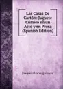 Las Casas De Carton: Juguete Comico en un Acto y en Prosa (Spanish Edition) - Joaquin Alvarez Quintero