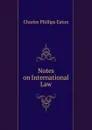 Notes on International Law - Charles Phillips Eaton