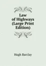 Law of Highways (Large Print Edition) - Hugh Barclay