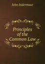 Principles of the Common Law - John Indermaur