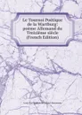 Le Tournoi Poetique de la Wartburg: poeme Allemand du Treizieme siecle (French Edition) - Louis Charles Marie Em Artaud-Haussmann