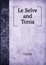 Le Selve and Tonia - Ouida
