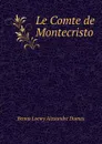 Le Comte de Montecristo - Benno Loewy Alexandre Dumas