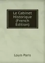Le Cabinet Historique (French Edition) - Louis Paris